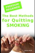 Freedom Regained: The Best Methods for Quitting Smoking 