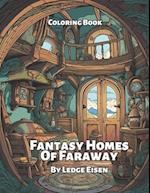 Fantasy Homes Of Faraway Coloring Book 
