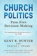 Church Politics: Pain-Free Decision-Making 