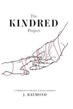 The Kindred Project: a collaborative collection of poetry and prose 