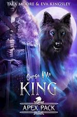 Curse Me King: A Steamy Shifter Romance 