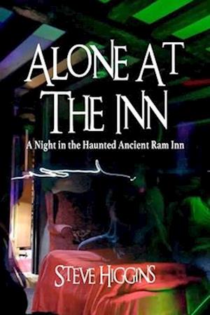Alone At The Inn: A Night in the Haunted Ancient Ram Inn