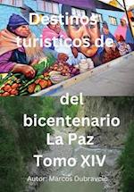 Destinos turisticos de Bolivia La Paz Tomo XIV