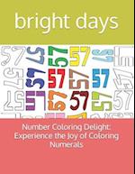 Number Coloring Delight: Experience the Joy of Coloring Numerals 