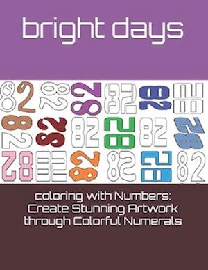 coloring with Numbers: Create Stunning Artwork through Colorful Numerals