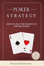 Poker Strategy : How to play the big pockets to win big stacks 