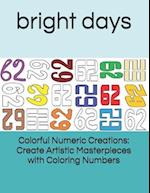 Colorful Numeric Creations: Create Artistic Masterpieces with Coloring Numbers 