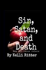 Sin, Satan, and Death: How the three relate 