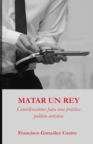 Matar un Rey