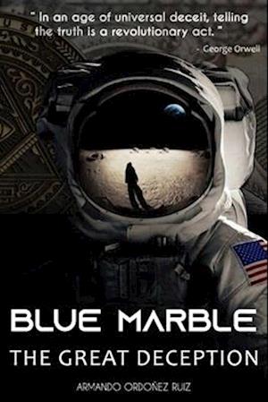 Blue Marble: The Great Deception