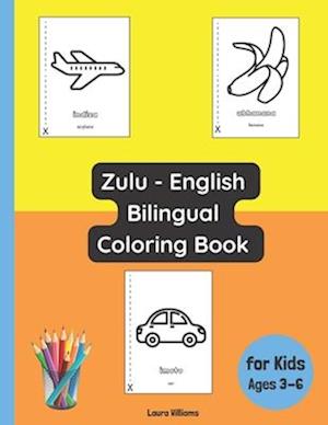 Zulu - English Bilingual Coloring Book for Kids Ages 3 - 6