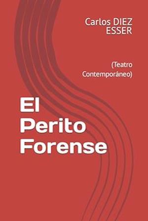 El Perito Forense