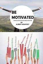 BE MOTIVATED: Amazing quotes of the top world motivators 