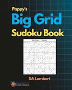 Pappy's Big Grid Sudoku Book: Not your run of the mill Sudoku Puzzles! 