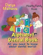 ABC Dental Book: An Amazing Alphabet Book about Dental Office! 