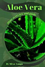 Aloe Vera: Plant overview and guide 