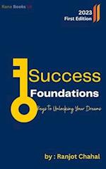 Success Foundations: Keys to Unlocking Your Dreams 