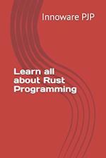 Learn all about Rust Programming 