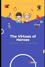 The Virtues of Heroes: tales to inspire 