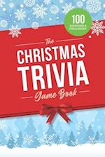 The Christmas Trivia Game Book: 100 Questions about the Holiday's History, Food, and Pop Culture 