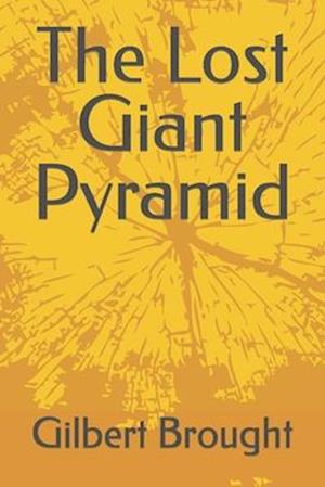 The Lost Giant Pyramid