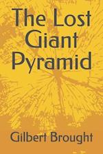 The Lost Giant Pyramid