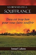 Les Bienfaits de la Souffrance