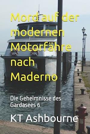 Mord auf der modernen Motorfähre nach Maderno