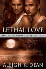 Lethal Love: Mystery in Whiskey Valley, Book 2 