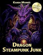 Dragon Steampunk Junk: A Dragon Coloring Book 