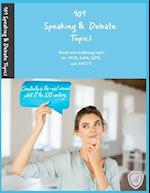 101 Speaking & Debate Topics: Challening topics for FCE, CAE, CPE, and IELTS 