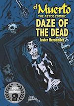 El Muerto the Aztec Zombie: DAZE OF THE DEAD 