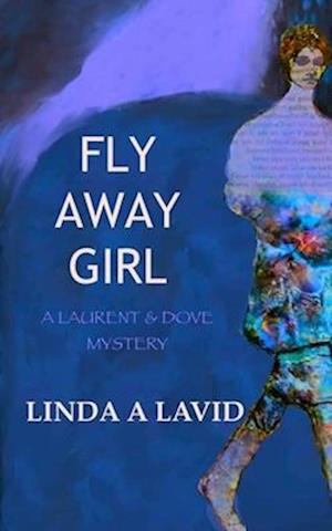 Fly Away Girl: A Laurent & Dove Mystery