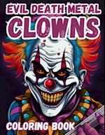 Evil Death Metal Clowns Coloring Book