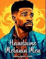 Handsome Melanin Men Coloring Book for Adults