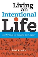 Living an Intentional Life: The formula for building your legacy 