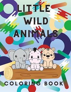 Little Wild Animals Coloring Book