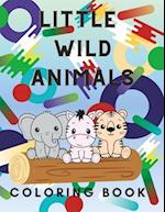 Little Wild Animals Coloring Book 