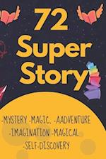 72 Super Story For Kids Adventure, Mystery and Magical Story 