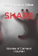 Shape: Stories of Carnevil Volume I 