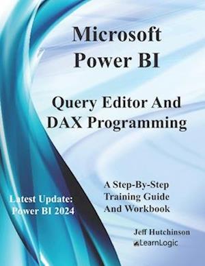 Microsoft Power BI Query Editor and DAX Programming