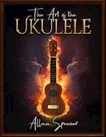 The Art of the Ukulele: For Intermediate/Advanced players 