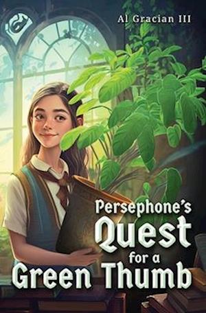 Persephone's Quest for a Green Thumb