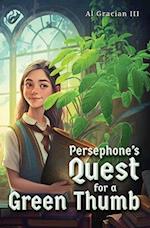 Persephone's Quest for a Green Thumb 