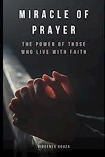 Miracle of Prayer: The power of those who live with faith 