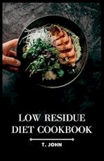 Low Residue Diet Cookbook: Deliciously Simple Recipes for a Gentle Digestion 