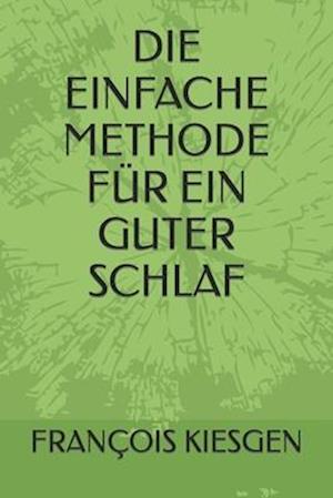 Die Einfache Methode Für Ein Guter Schlaf