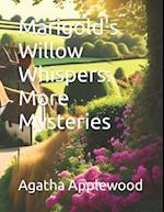 Marigold's Willow Whispers: More Mysteries 