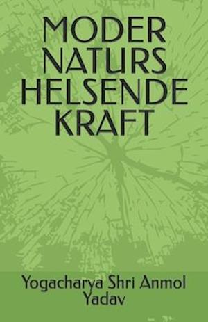 Moder Naturs Helsende Kraft