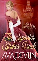 The Spinster Strikes Back: A Slow Burn Regency Romance 